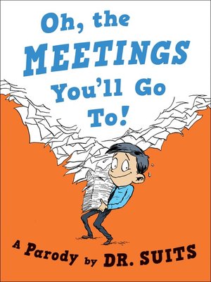 cover image of Oh, the Meetings You'll Go To!
